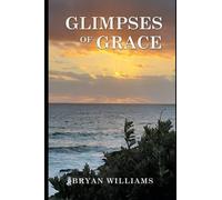 Glimpses of Grace (Trilogy)