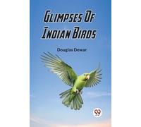 Glimpses Of Indian Birds (Edition2023)
