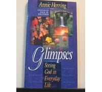 Glimpses: Seeing God in Everyday Life