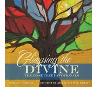 Glimpsing the Divine: The Jesse Tree Devotionals