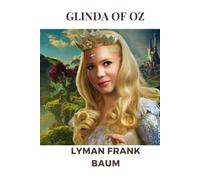 Glinda of Oz [Illustrated] Kindle Edition