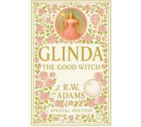 GLINDA: The GOOD Witch (1) (Oz Collection)