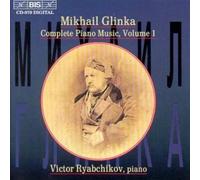 Glinka, M. - Glinka/Complete Piano Music - Volume 1