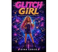 GLITCH GIRL: Every bracelet has a secret. Every secret has a price.