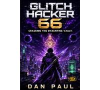 Glitch Hacker 66: Cracking the Byzantine Vault