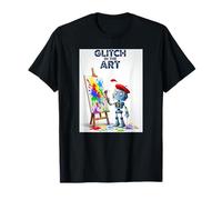 Glitch in The Art Robot Funny Painter Bot Splatter Humor T-Shirt