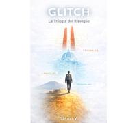 Glitch: La Trilogia del Risveglio (Glitch d’Italia)