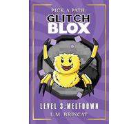 GlitchBLOX Level 3: Meltdown: Pick a Path