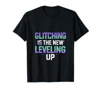 Glitching Is The New Leveling Up Pixel Gaming Graphic T-Shirt