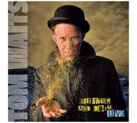 Glitter and Doom Live By Tom Waits (2009-11-23)