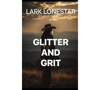 Glitter and Grit: A Rodeo Queen's Comeback (Bronc and Bridle Series)
