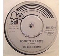 Glitter Band - Glitter Band Goodbye My Love 7" Bell BELL 1395 EX 1974