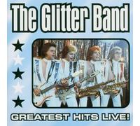 Glitter Band, the - Greatest Hits Live!