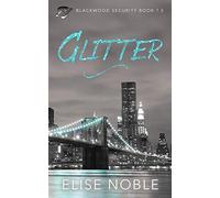 Glitter: Blackwood Security Book 7.5