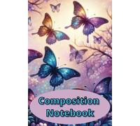 Glitter Butterfly Composition Notebook: 100 Pages | College Ruled | Journal for Women, Students, School, Work | Diary, Daily Thoughts, Ideas and Goals
