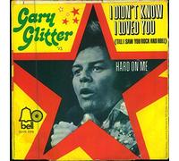 GLITTER, Gary - 2008099 Vinile 7 pollici - 45 Giri I Didn't Know I Loved You / Hard On Me VINYL