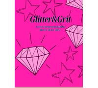 Glitter & Grit: A Tween Entrepreneurial Journal