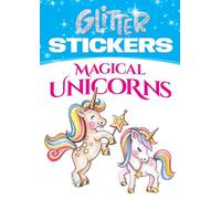 Glitter Magical Unicorns Stickers: Magical Unicorns (Little Activity Books)