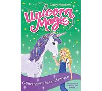 Unicorn Magic: Glitterhoof's Secret Garden : Series 1 Book 3