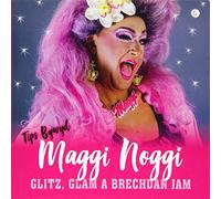 Glitz, Glam a Brechdan Jam! - Tips Bywyd Maggi Noggi