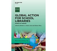 Global Action for School Libraries: Models of Inquiry: 182 (IFLA Publications, 182)