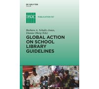 Global Action on School Library Guidelines: 167 (IFLA Publications, 167)