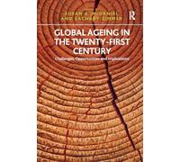 Global Ageing in the Twenty-First Century: Challenges, Opportunities and Implications