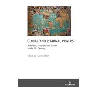 Global and Regional Powers – Relations, Problems and Issues in the 21st Century
