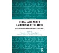 Global Anti-Money Laundering Regulation : Developing Countries Compliance Challenges