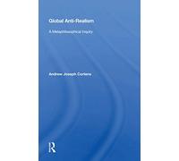 Global Anti-realism: A Metaphilosophical Inquiry