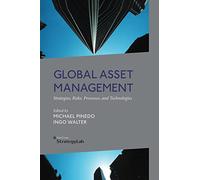 Global Asset Management: Strategies, Risks, Processes, and Technologies