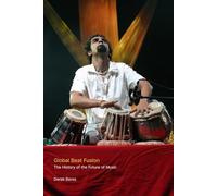 Global Beat Fusion: The History of the Future of Music