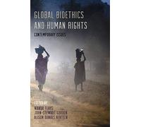 Global Bioethics and Human Rights: Contemporary Issues