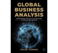 Global Business Analysis: Understanding the Role of Systemic Risk in International Business