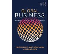 Global Business: Connecting Theory to Reality