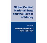 Global Capital, National State and the Politics of Money