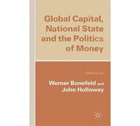 Global Capital, National State and the Politics of Money