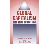 Global Capitalism: The New Leviathan (SUNY series in Radical Social and Political Theory)