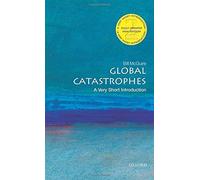 Global Catastrophes: A Very Short Introduction 2/e (Very Short Introductions) by Bill McGuire (2014-08-28)
