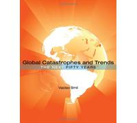 Global Catastrophes and Trends - The Next Fifty Years