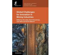 Global Challenges for Innovation in Mining Industries (Intellectual Property, Innovation and Economic Development)