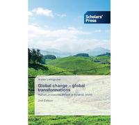 Global change - global transformations: Human processes behind a dynamic world2nd Edition