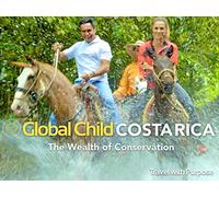 Global Child Costa Rica: The Wealth of Conservation