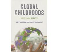 Global Childhoods: Issues and Debates