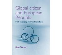 Global Citizen and European Republic: Irish Foreign Policy in Transition