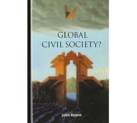 Global Civil Society? (Contemporary Political Theory)