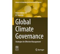 Global Climate Governance: Strategies for Effective Management (Advances in Geographical and Environmental Sciences)