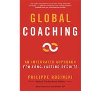 Global Coaching: An Integrated Approach for Long-Lasting Results