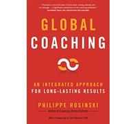 Global Coaching: An Integrated Approach for Long-Lasting Results