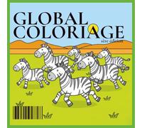 Global Coloriage, 1ère édition : Les animaux de la savane: 50 pages de coloriage avec lions, girafes, éléphants, zèbres et paysages de la savane dès 3 ans (Collection Coloriage Découverte)